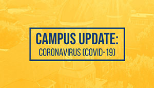 Campus Update: Coronavirus COVID-19